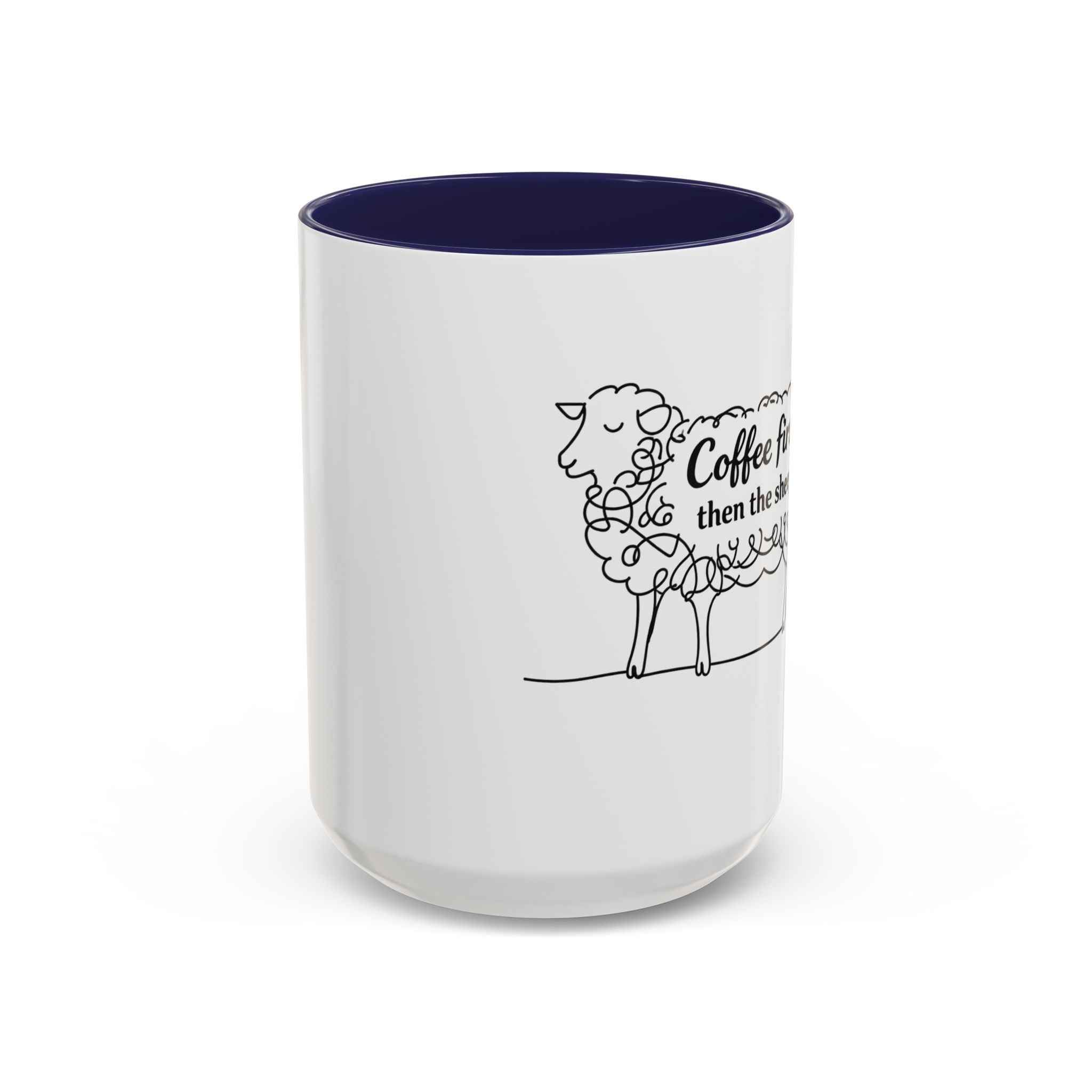 Coffee First Then The Sheep mug | Accent Coffee Mug 11oz 15oz