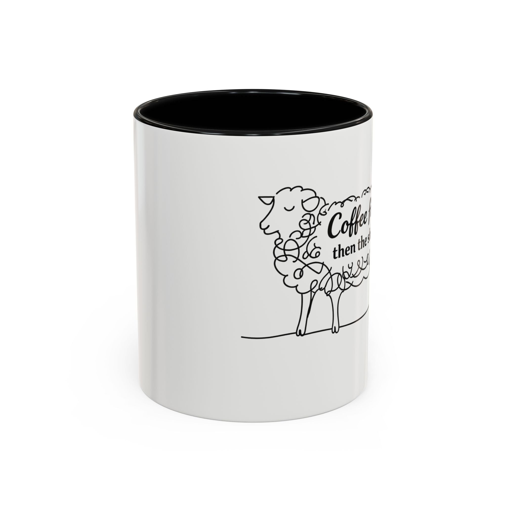 Coffee First Then The Sheep mug | Accent Coffee Mug 11oz 15oz