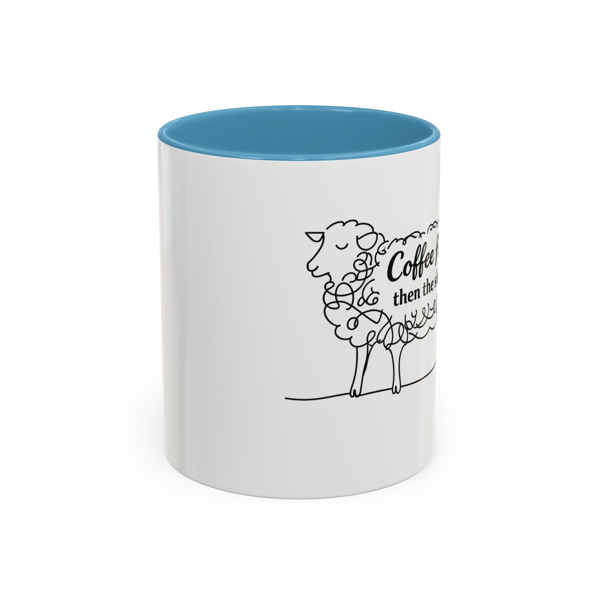 Coffee First Then The Sheep mug | Accent Coffee Mug 11oz 15oz
