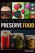 How to Forage & Preserve Food - Paperback